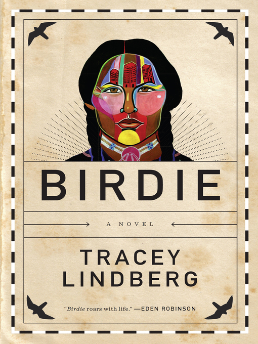 Détails du titre pour Birdie par Tracey Lindberg - Disponible